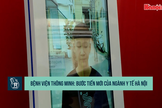 Bệnh viện thông minh: bước tiến mới của ngành y tế Hà Nội