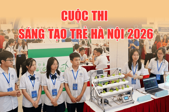 Hà Nội tổ chức Cuộc thi sáng tạo trẻ 2026
