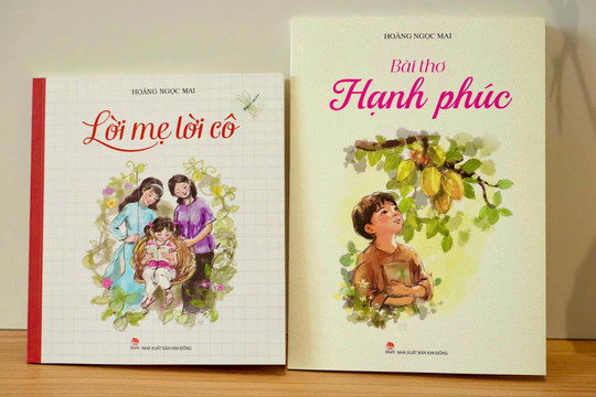 Ra mắt tập thơ “Lời mẹ lời cô” và “Bài thơ hạnh phúc” dành cho thiếu nhi