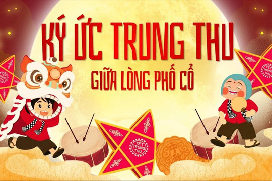 [Podcast] Ký ức Trung thu giữa lòng phố cổ