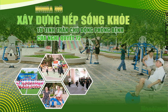 Nghĩa Đô: Xây dựng nếp sống khỏe từ tinh thần chủ động phòng bệnh của Nghị quyết 72