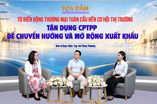 Tận dụng CPTPP để mở rộng xuất khẩu