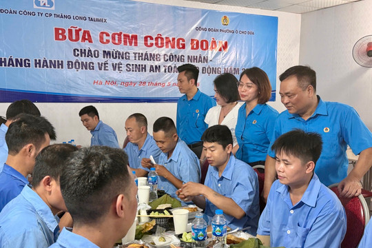 Công đoàn phường Ô Chợ Dừa: Nhiều hoạt động hướng về cơ sở