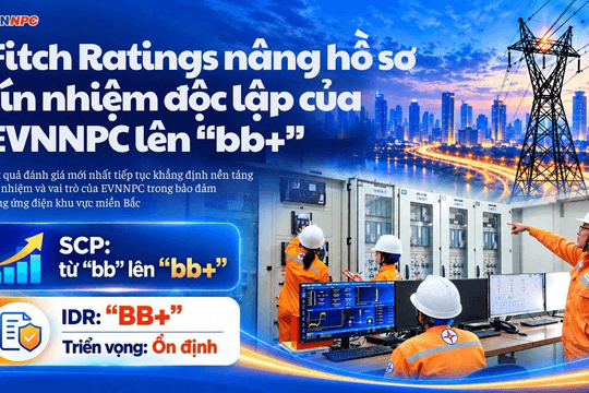 Fitch Ratings nâng hồ sơ Tín nhiệm độc lập của EVNNPC lên “BB+”