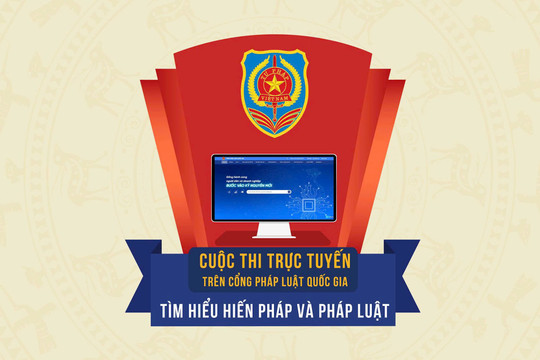 Gần 2,2 triệu bài tham dự Cuộc thi trực tuyến Tìm hiểu Hiến pháp và pháp luật