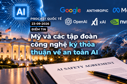 [PODCAST] Tin tức thế giới ngày 30-9: Mỹ và các tập đoàn công nghệ ký thỏa thuận về an toàn AI