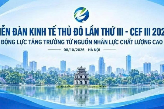 Diễn đàn Kinh tế Thủ đô lần thứ III bàn về động lực tăng trưởng từ nhân lực chất lượng cao