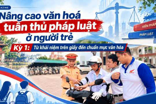 Kỳ 1: Từ khái niệm trên giấy đến chuẩn mực văn hóa