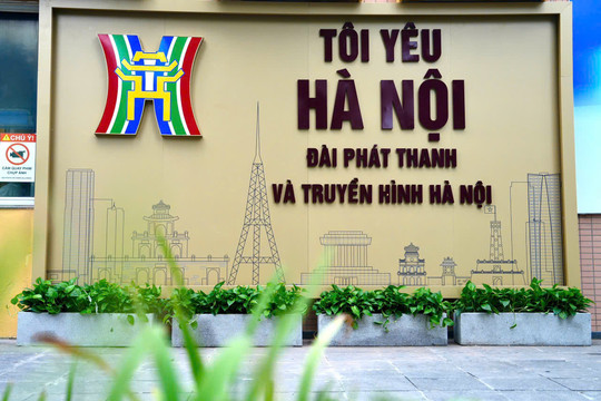 72 năm Ngày thành lập Đài Phát thanh và Truyền hình Hà Nội: Đổi mới góp phần nâng tầm thương hiệu báo chí Thủ đô