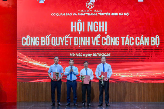 Cơ quan Báo và Phát thanh, Truyền hình Hà Nội kiện toàn tổ chức, cán bộ theo mô hình mới