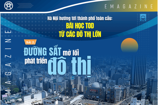 Bài 2: Đường sắt mở lối phát triển đô thị