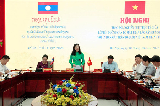 MTTQ Việt Nam TP Hà Nội chia sẻ kinh nghiệm đổi mới hoạt động với cán bộ Mặt trận Lào