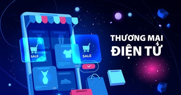 Thương mại điện tử giúp mở rộng cơ hội tiếp cận thị trường