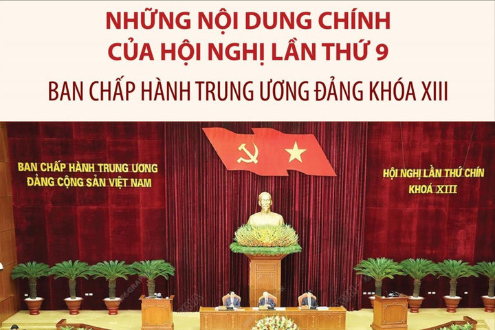 Những nội dung chính của Hội nghị lần thứ chín Ban Chấp hành Trung ương Đảng khóa XIII