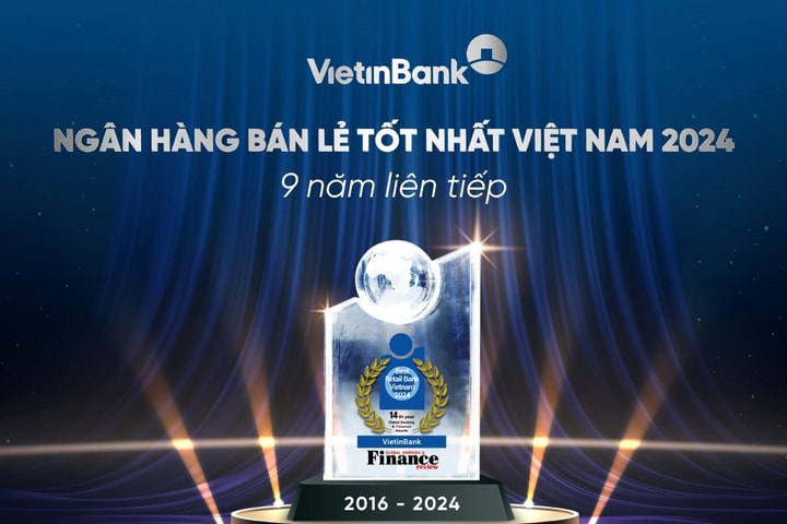 VietinBank 9 năm liên tiếp được vinh danh “Ngân hàng bán lẻ tốt nhất Việt Nam”