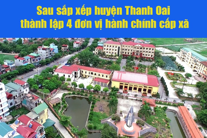 Sau sắp xếp, huyện Thanh Oai thành lập 4 đơn vị hành chính cấp xã