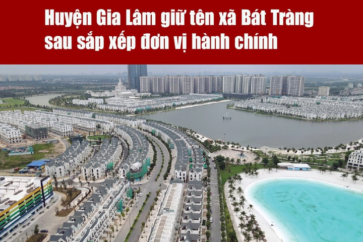 Giữ tên xã Bát Tràng sau sắp xếp đơn vị hành chính huyện Gia Lâm