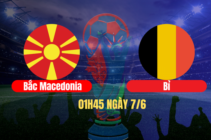 Bắc Macedonia vs Bỉ: Thử thách lớn cho “Quỷ đỏ” ở trận mở màn vòng loại World Cup 2026