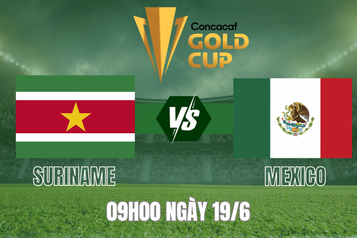 Nhận định Suriname vs Mexico: El Tri khẳng định vị thế