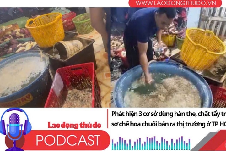 Điểm những tin nổi bật tối ngày 6/7/2025: Phát hiện 3 cơ sở dùng hàn the, chất tẩy trắng sơ chế hoa chuối bán ra thị trường ở