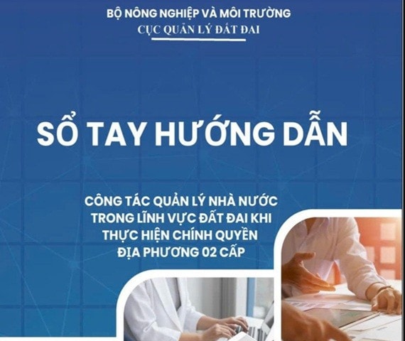 Ban hành sổ tay hướng dẫn quản lý đất đai trong mô hình chính quyền địa phương hai cấp