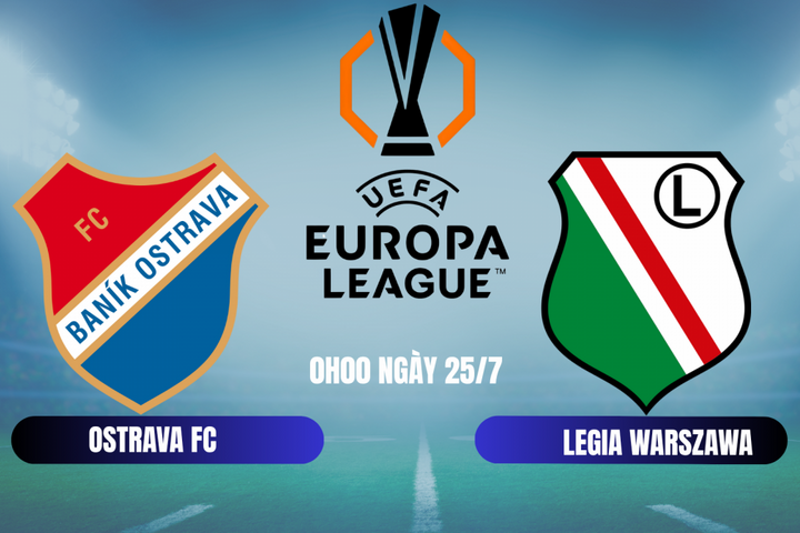 Nhận định Ostrava vs Legia: Cuộc đối đầu đầy ẩn số tại Europa League