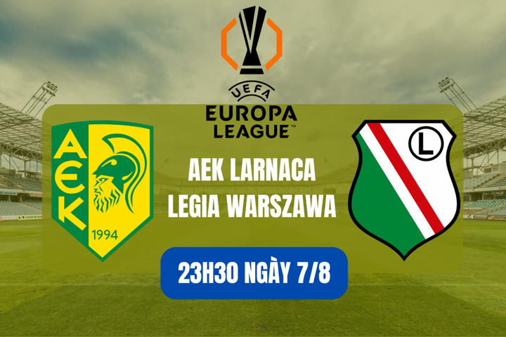 AEK Larnaca vs Legia Warszawa: Cuộc đấu cân tài cân sức