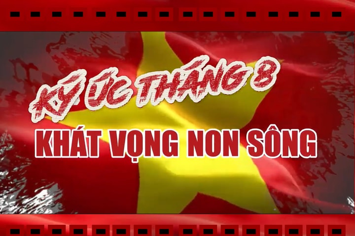 Ký ức Tháng Tám - Khát vọng non sông