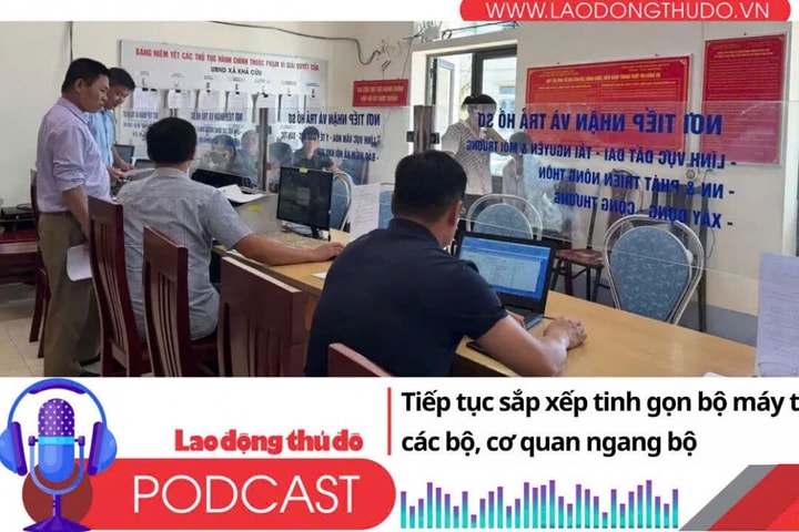 Điểm những tin nổi bật tối ngày 22/9/2025: Tiếp tục sắp xếp tinh gọn bộ máy trong các bộ, cơ quan ngang bộ