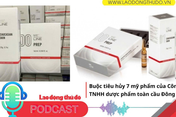Điểm những tin nổi bật tooid ngày 8/10/2025: Buộc tiêu hủy 7 mỹ phẩm của Công ty TNHH dược phẩm toàn cầu Đông Nam