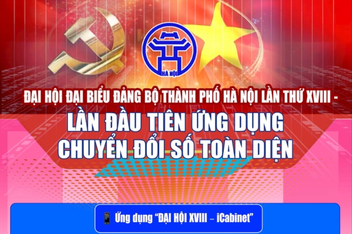 Đại hội đại biểu Đảng bộ TP Hà Nội lần thứ XVIII: Lần đầu tiên ứng dụng chuyển đổi số toàn diện
