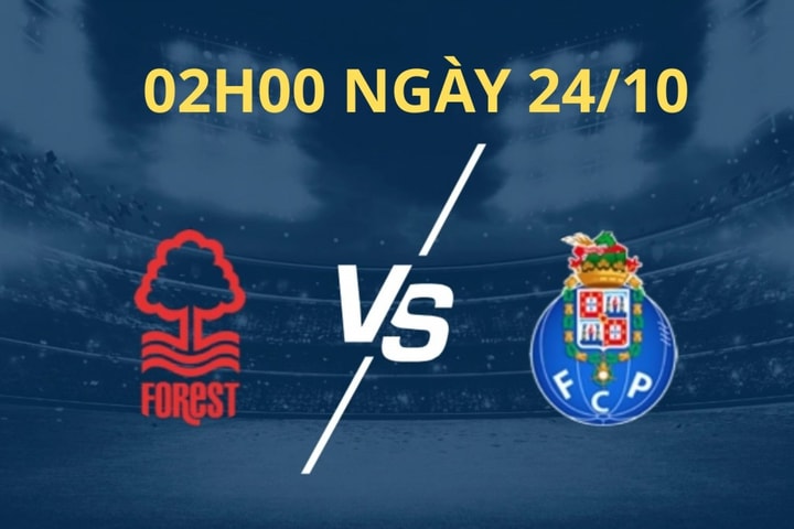Nhận định Nottingham Forest vs Porto: Thử thách lớn cho HLV Sean Dyche