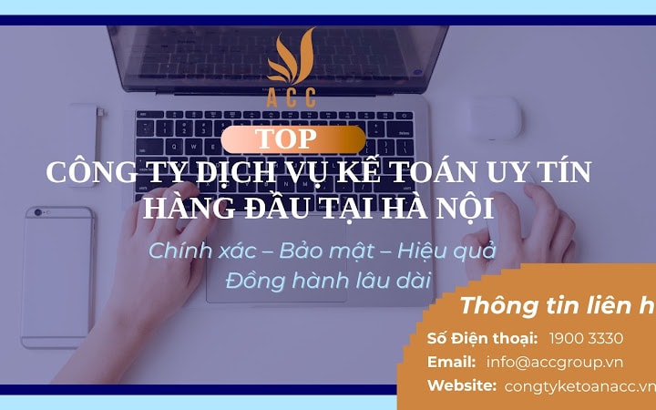 Top 10 công ty dịch vụ kế toán uy tín hàng đầu tại Hà Nội