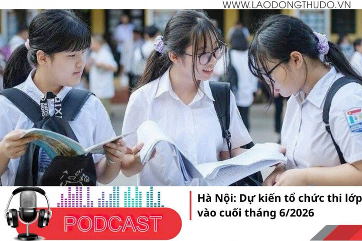 Điểm những tin nổi bật sáng ngày 11/11/2025: Hà Nội: Dự kiến tổ chức thi lớp 10 vào cuối tháng 6/2026