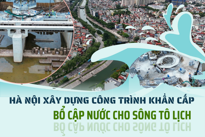 Hà Nội xây dựng công trình khẩn cấp bổ cập nước sông Tô Lịch