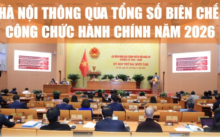 Hà Nội thông qua tổng số biên chế công chức hành chính năm 2026