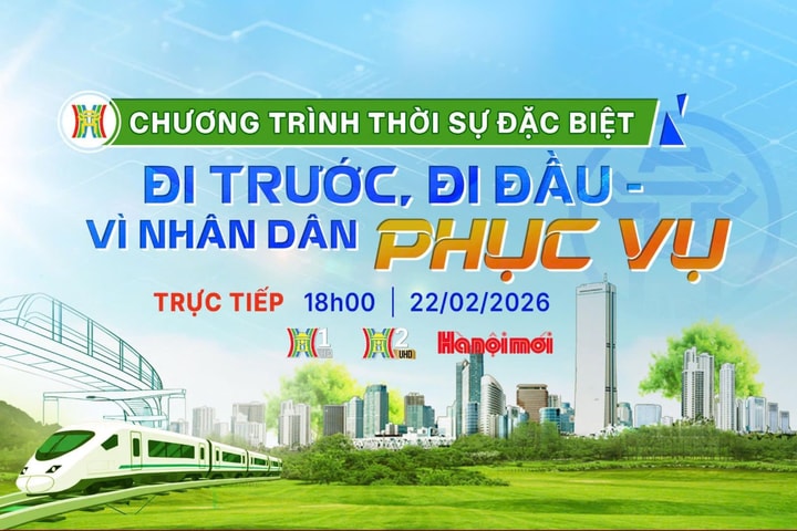 Chương trình Thời sự đặc biệt "Đi trước, đi đầu - vì nhân dân phục vụ"