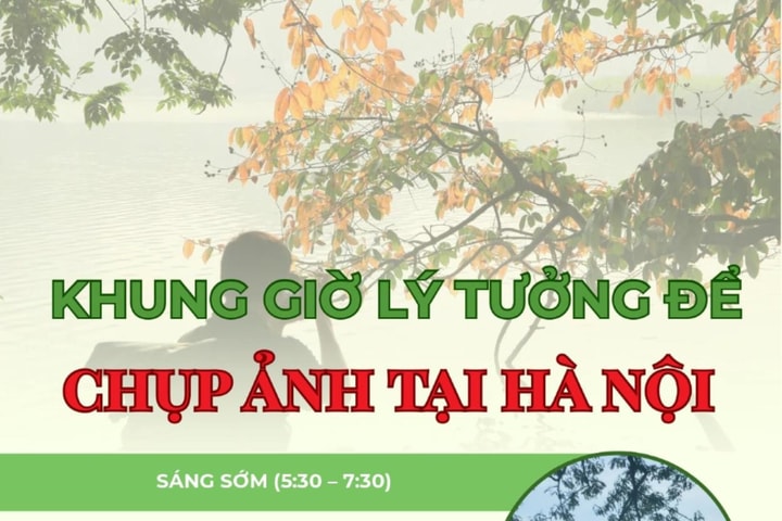 Khung giờ lý tưởng để chụp ảnh tại Hà Nội