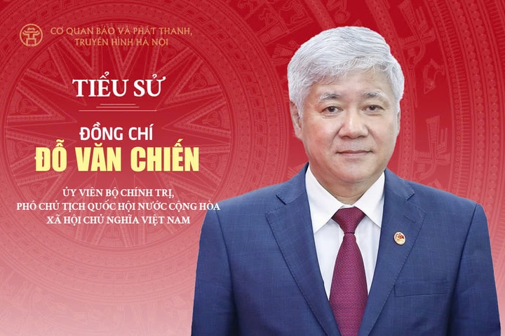 Tóm tắt tiểu sử Phó Chủ tịch Quốc hội khóa XVI Đỗ Văn Chiến