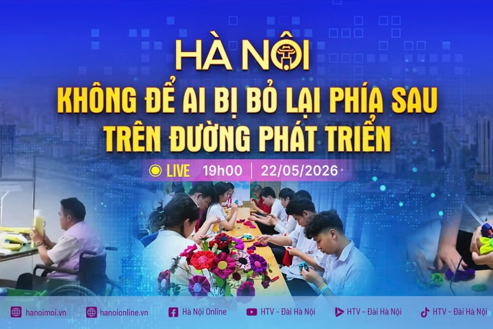 [TRỰC TIẾP] Hà Nội không để ai bị bỏ lại phía sau trên đường phát triển