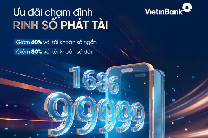 Cơ hội sở hữu tài khoản số đẹp từ ưu đãi lớn nhất năm của VietinBank