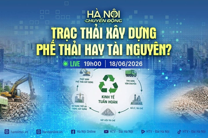 [TRỰC TIẾP] Hà Nội chuyển động: Trạc thải xây dựng - Phế thải hay tài nguyên?