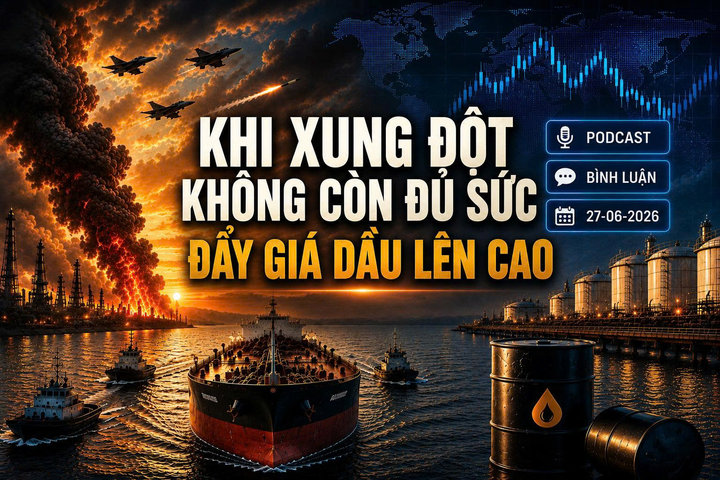[Podcast cuối tuần] Khi xung đột không còn đủ sức đẩy giá dầu lên cao