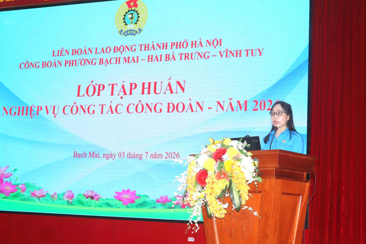 Tập huấn nghiệp vụ tài chính Công đoàn cho 230 cán bộ phường Bạch Mai, Vĩnh Tuy, Hai Bà Trưng