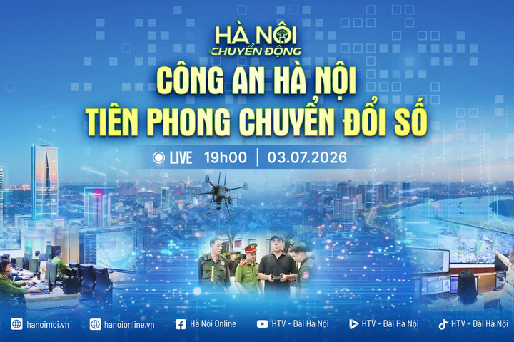 [Trực tiếp] Hà Nội chuyển động: Công an Hà Nội tiên phong chuyển đổi số