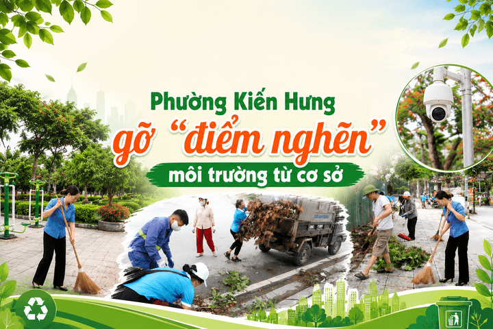 Phường Kiến Hưng gỡ “điểm nghẽn” môi trường từ cơ sở