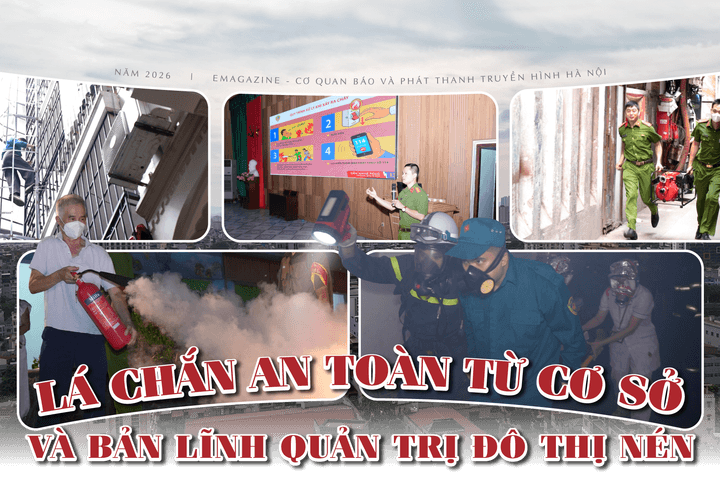Lá chắn an toàn từ cơ sở và bản lĩnh quản trị đô thị nén của Thủ đô