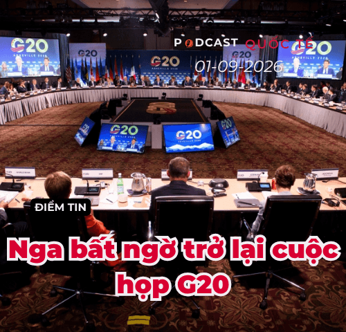 [Podcast] Tin tức thế giới ngày 1-9: Nga bất ngờ trở lại cuộc họp G20